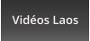 Vidéos Laos