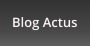 Blog Actus