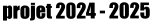 projet 2024 - 2025