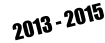 2013 - 2015