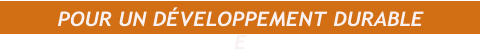 POUR UN DÉVELOPPEMENT DURABLE E